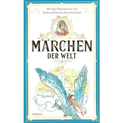 Abbildung von Märchen der Welt: Mit den Illustrationen von Ruth und Martin Koser Michaëls