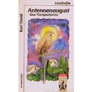 Abbildung von Antennenaugust: ab Klasse 5: Eine Tiergeschichte. Mit Materialien. für die Klassen 6/7 (Lesehefte den Literaturunterricht)