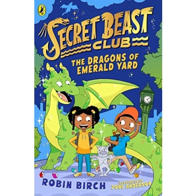 Abbildung von Secret Beast Club: The Dragons of Emerald Yard (Secret Club, 2)