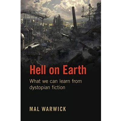 Abbildung von Hell on Earth: What we can learn from dystopian fiction