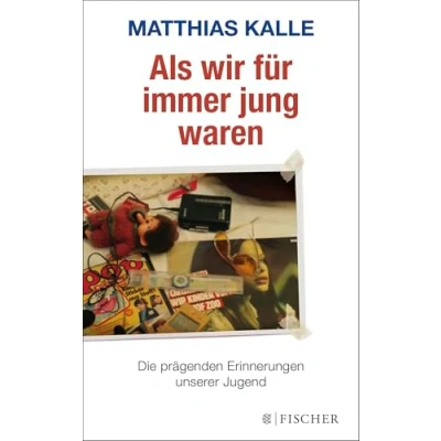Abbildung von Als wir für immer jung waren: Die prägenden Erinnerungen unserer Jugend