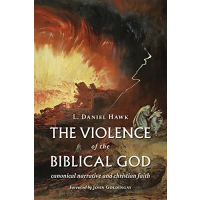 Abbildung von Violence of the Biblical God: Canonical Narrative and Christian Faith