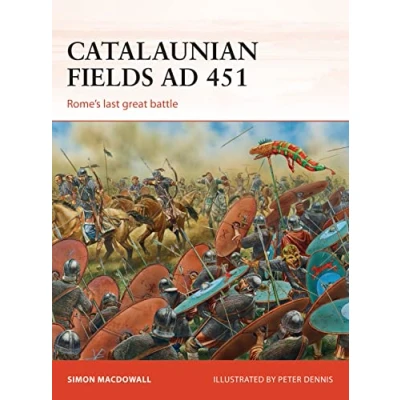 Abbildung von Catalaunian Fields AD 451: Rome’s last great battle (Campaign, Band 286)