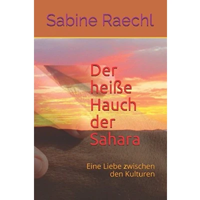 Abbildung von der heiße Hauch Sahara: Eine Liebe zwischen den Kulturen