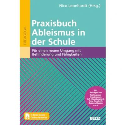 Abbildung von Praxisbuch Ableismus in der Schule: Für einen neuen Umgang Mit Behinderung und Fähigkeiten. E Book inside