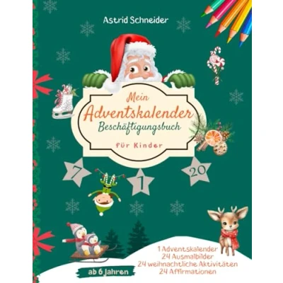 Abbildung von Mein Adventskalender Beschäftigungsbuch für Kinder ab 6 Jahren: Das perfekte Aktivitätsbuch die Weihnachtszeit mit magischen Weihnachtsbildern, ... (&quot;Beschäftigungsbücher spielerisch lernen&quot;)