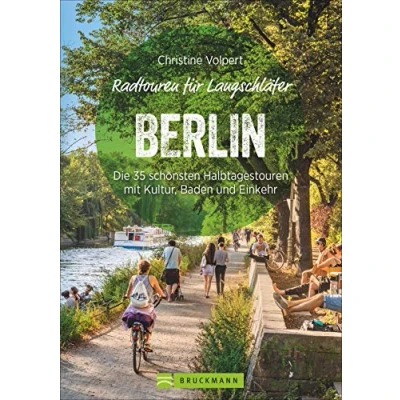 Abbildung von Radtouren für Langschläfer Berlin: Die 35 schönsten Halbtagestouren in der Hauptstadt und Umgebung. Fahrrad Ausflüge Familien mit ... Kultur, Baden Einkehr