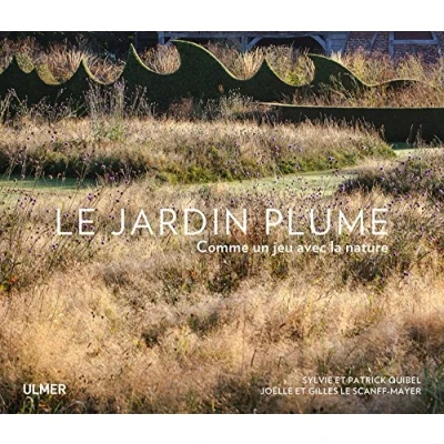 Abbildung von Le jardin plume: Comme un jeu avec la nature
