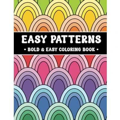 Abbildung von Easy Patterns: Coloring Book for Adults and Kids, Bold Easy, Simple Patterns Relaxation