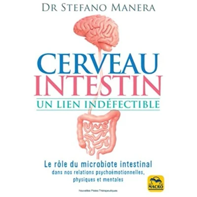 Abbildung von Cerveau Intestin. Un lien indéfectible: Le role du microbiote intestinal dans nos rélations psychoémotionelles, psychiques et mentales
