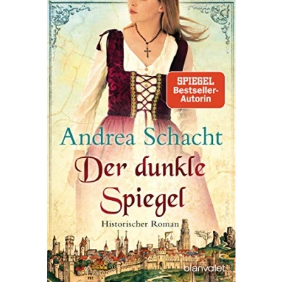 Abbildung von Der dunkle Spiegel: Historischer Roman (Begine Almut Bossart, Band 1)