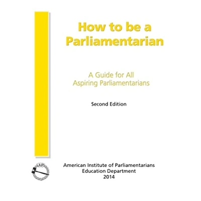 Abbildung von How to Be A Parliamentarian: Guide for all Aspiring Parliamentarians