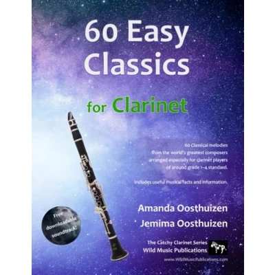 Abbildung von 60 Easy Classics for Clarinet: wonderful melodies by the world&#039;s greatest composers arranged beginner to intermediate clarinet players