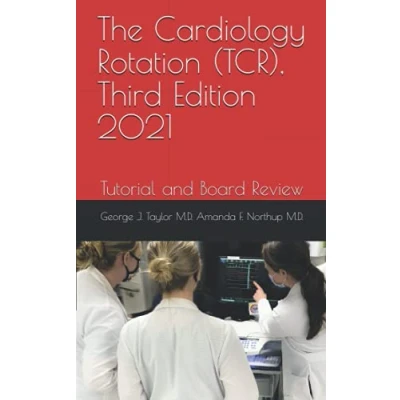 Abbildung von The Cardiology Rotation (TCR), Third Edition 2021: Tutorial and Board Review