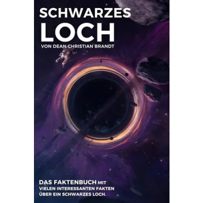 Abbildung von Das Schwarze Loch Eine Reise durch Raum und Zeit
