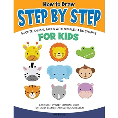 Abbildung von How to Draw Step by Step, 50 Cute Animal faces with Simple Basic Shapes for Kids: Easy Drawing Book Early Elementary School Children