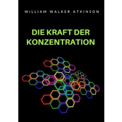 Abbildung von Die Kraft der Konzentration