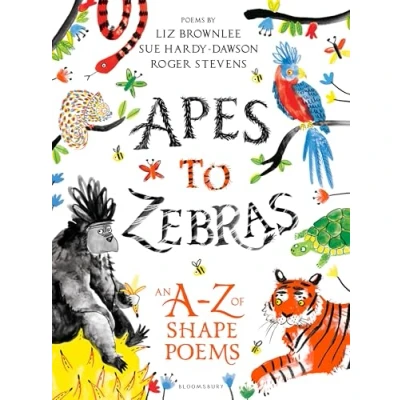 Abbildung von Apes to Zebras: An A Z of Shape Poems