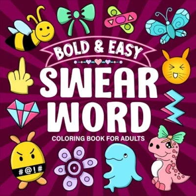 Abbildung von Bold and Easy Swear Word Coloring Book for Adults: Hilarious Funny Swearing Quotes Designs Relaxation, Mindfulness, Creativity