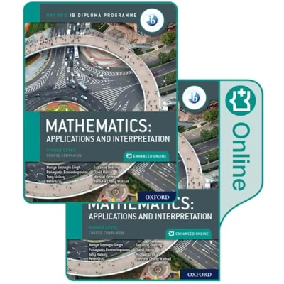 Abbildung von Oxford IB Diploma Programme: Mathematics: applications and interpretation, Higher Level, Print Enhanced Online Course Book Pack: Level Companion