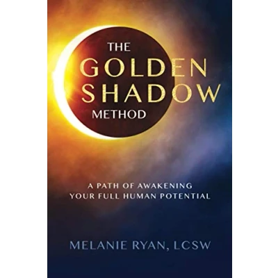 Abbildung von The Golden Shadow Method: A Path of Awakening Your Full Human Potential