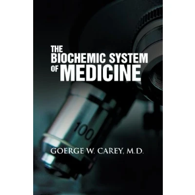 Abbildung von the Biochemic System of Medicine: Comprising Theory, Pathological Action, Therapeutical Application, Materia Medica, and Repertory Schuessler&#039;s Twelve Tissue Remedies