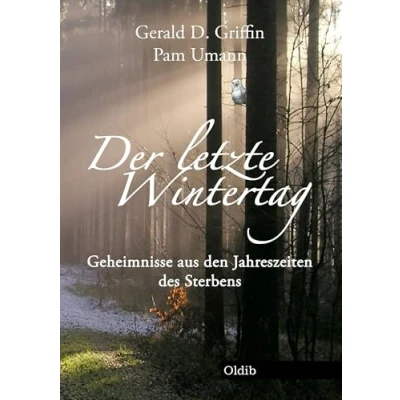 Abbildung von Der letzte Wintertag: Geheimnisse aus den Jahreszeiten des Sterbens