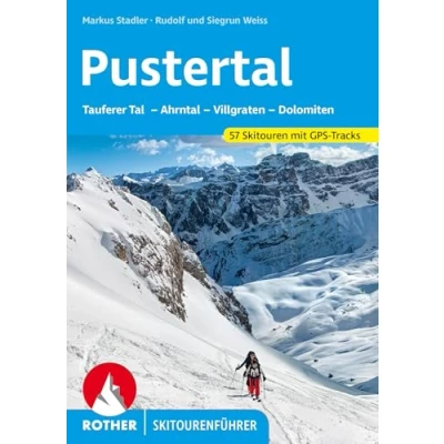 Abbildung von Pustertal: Tauferer Tal Ahrntal Villgraten Dolomiten. 50 Skitouren mit GPS Tracks (Rother Skitourenführer)