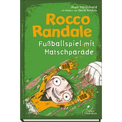 Abbildung von Rocco Randale 07 Fußballspiel mit Matschparade: Randale, Band 7