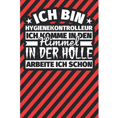 Abbildung von Notitzbuch liniert: ich bin Hygienekontrolleur komme In den Himmel. der Hölle arbeite schon