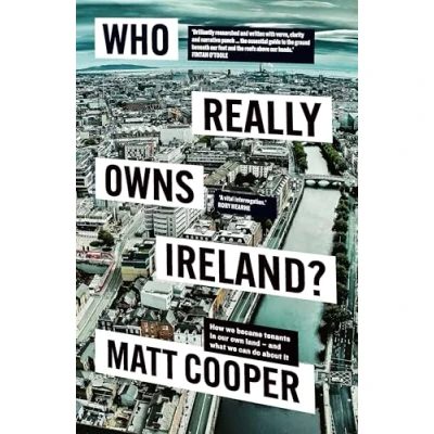 Abbildung von Who Really Owns Ireland: How We Became Tenants in Our Own Land and What Can Do About It