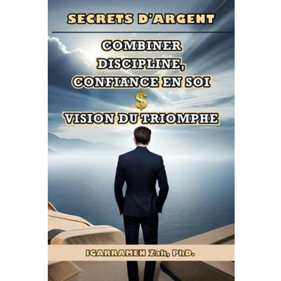 Abbildung von Secrets d&#039;Argent: Combiner Discipline, Confiance en Soi et Vision du Triomphe