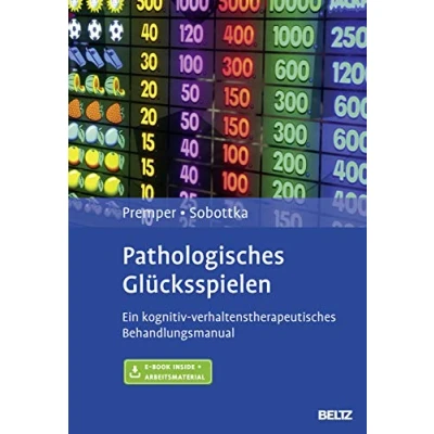 Abbildung von Pathologisches Glücksspielen: Ein kognitiv verhaltenstherapeutisches Behandlungsmanual. Mit E Book inside und Arbeitsmaterial