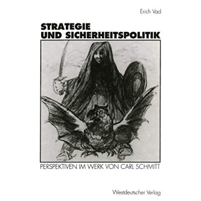 Abbildung von Strategie und Sicherheitspolitik: Perspektiven im Werk von Carl Schmitt (German Edition)