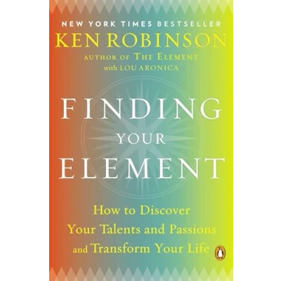 Abbildung von Finding Your Element: How to Discover Talents and Passions Transform Life