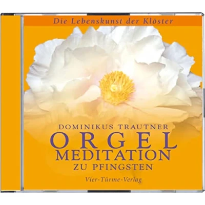 Abbildung von Orgelmeditation zu Pfingsten (Die Lebenskunst der Klöster)
