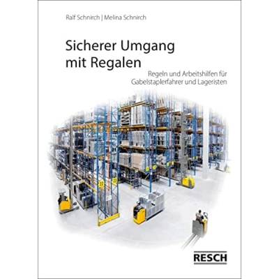 Abbildung von Sicherer Umgang mit Regalen: Regeln und Arbeitshilfen für Gabelstaplerfahrer Lageristen
