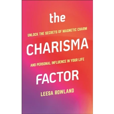 Abbildung von the Charisma Factor: Unlock Secrets of Magnetic Charm and Personal Influence in Your Life