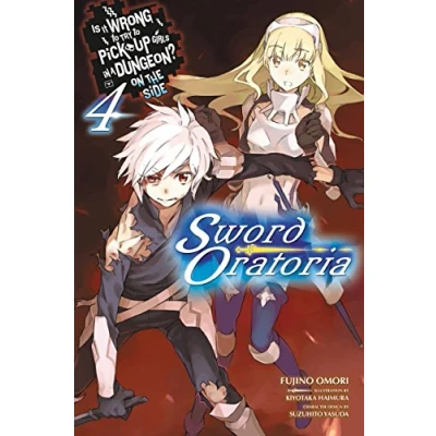 Abbildung von Is It WRONG to Try PICK Up GIRLS in a Dungeon? On the Side: SWORD Oratoria, Vol. 4 (light novel) (IS DUNGEON ORATORIA NOVEL SC, Band 4)