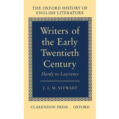 Abbildung von Writers of the Early Twentieth Century: Hardy to Lawrence (Oxford History English Literature)