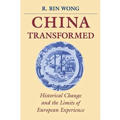Abbildung von China Transformed: Historical Change and the Limits of European Experience