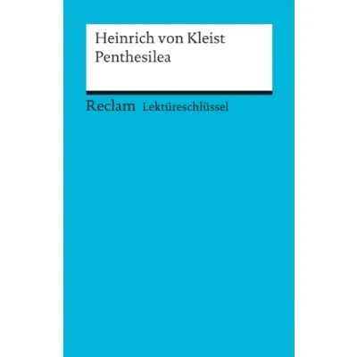 Abbildung von Lektüreschlüssel zu Heinrich von Kleist: Penthesilea (Reclams Universal Bibliothek)