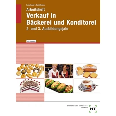 Abbildung von Arbeitsheft mit eingetragenen Lösungen Verkauf in Bäckerei und Konditorei: 2. 3. Ausbildungsjahr