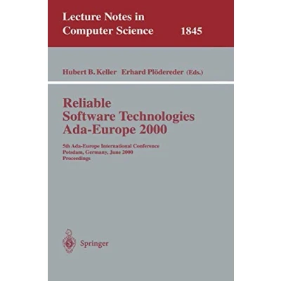 Abbildung von Reliable Software Technologies Ada Europe 2000: 5th International Conference Potsdam, Germany, June 26 30, 2000, Proceedings (Lecture Notes in Computer Science, 1845, Band 1845)