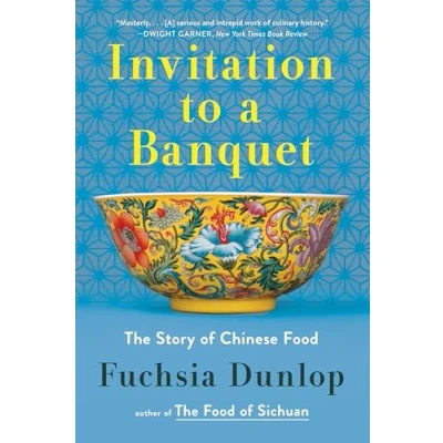 Abbildung von Invitation to A Banquet: History of Chinese Food