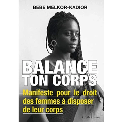 Abbildung von Balance ton corps Manifeste pour le droit des femmes à disposer de leur