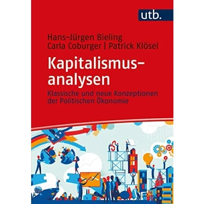 Abbildung von Kapitalismusanalysen: Klassische und neue Konzeptionen der Politischen Ökonomie