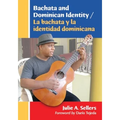 Abbildung von bachata and Dominican Identity / la y identidad dominicana