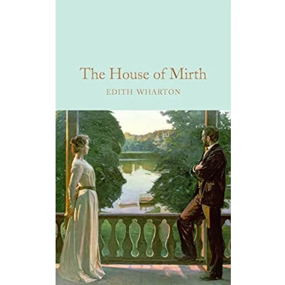 Abbildung von The House of Mirth: Edith Wharton (Macmillan Collector&#039;s Library)