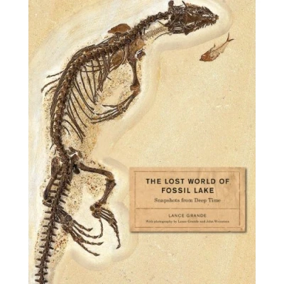 Abbildung von The Lost World of Fossil Lake: Snapshots from Deep Time
